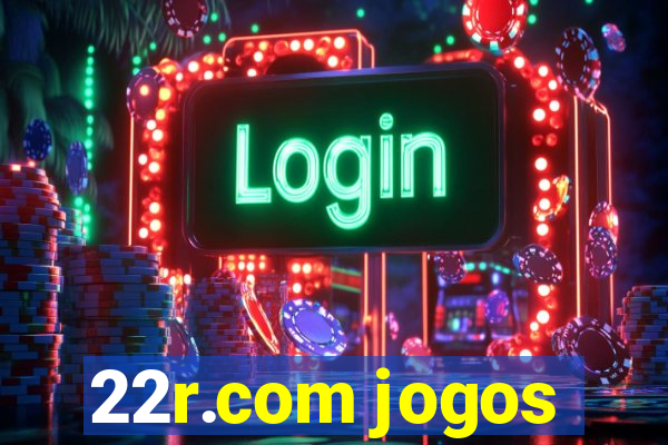 22r.com jogos